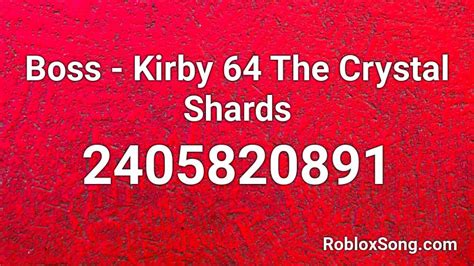 Boss Kirby The Crystal Shards Roblox Id Roblox Music Codes