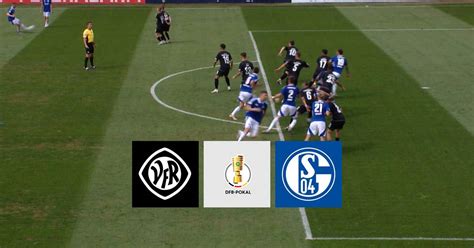 Vfr Aalen Fc Schalke Tore Und Highlights Dfb Pokal