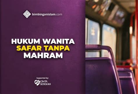 Hukum Wanita Safar Tanpa Mahram - BimbinganIslam.com