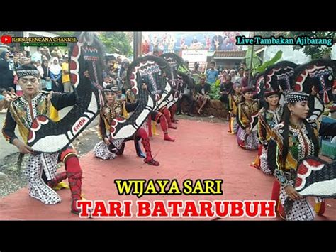 TARI BATARUBUH EBEG WIJAYA SARI LIVE TAMBAKAN AJIBARANG KULON YouTube