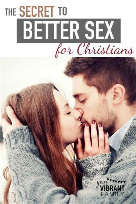 The Surprising Secret To Better Sex In Christian Marriage Vibrant