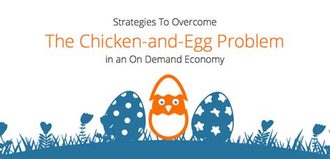 On Demand Startups: 5 Ways to Solve the Chicken and Egg Problem ...