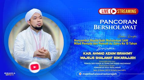 LIVE PANCORAN BERSHOLAWAT BERSAMA MAJELIS SHOLAWAT SOKARAJJEH