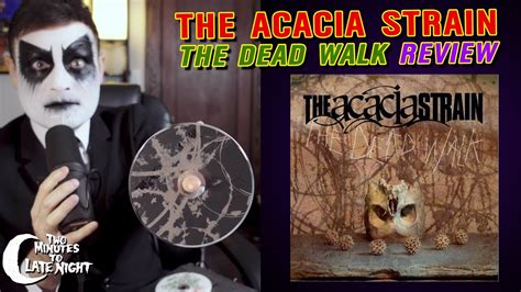 The Acacia Strain The Dead Walk Cd Review 026 Youtube