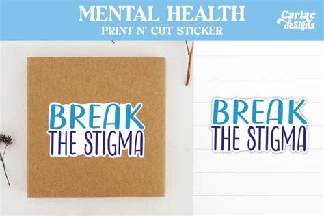 Break The Stigma Sticker Mental Health Stickers