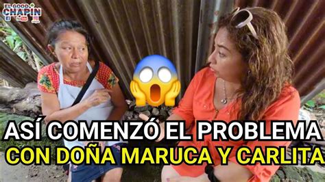 ESTO FUE LO QUE SUCEDIÓ CON DOÑA MARUCA Y CARLITA YouTube