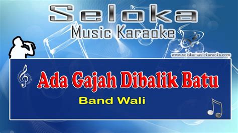 Ada Gajah Dibalik Batu Wali Karaoke Midi Keyboard Cover Lirik