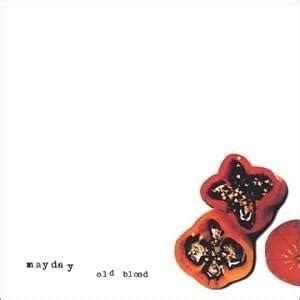 Mayday (rock band) - Old Blood Lyrics and Tracklist | Genius