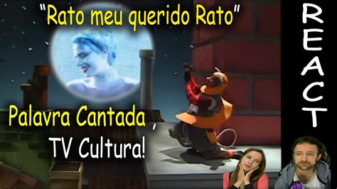 REACT Casal Rato Meu Querido Rato TV Cultura Palavra Cantada