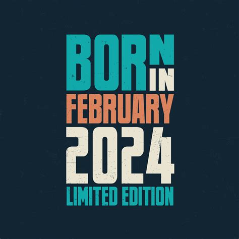 Born in February 2024. Birthday celebration for those born in February 2024 14195059 Vector Art ...