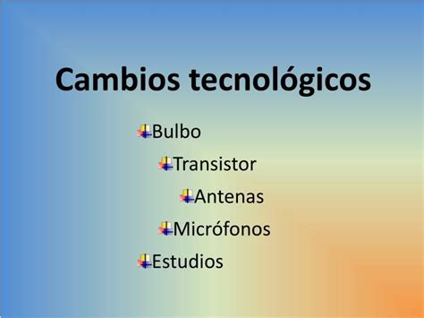 PPT Cambios tecnológicos PowerPoint Presentation free download ID