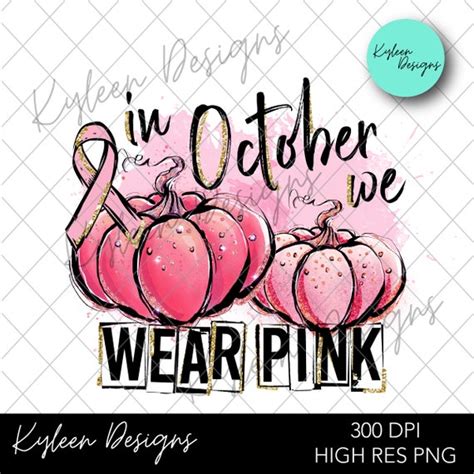 In October We Wear Pink Breast Cancer Awareness Month Artwork Etsy