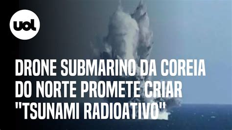 Coreia Do Norte Testa Drone Submarino Capaz De Gerar Tsunamis