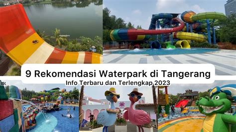 9 Rekomendasi Waterpark Di Tangerang Informasi Terbaru Dan Terlengkap