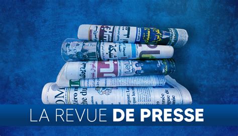 La Revue De Presse De Ce Vendredi 21 Juillet H24info