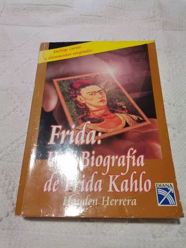 Libro Frida Una Biografía De Frida Kahlo Haiden Herrera 1984 MercadoLibre