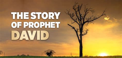 The Story Of Prophet David Islam And Ihsan