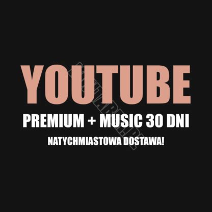 YOUTUBE PREMIUM YOUTUBE MUSIC BEZ REKLAM 90 DNI KONTABER PL