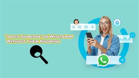 How To Check Someone S Location On Whatsapp Without Them Knowing