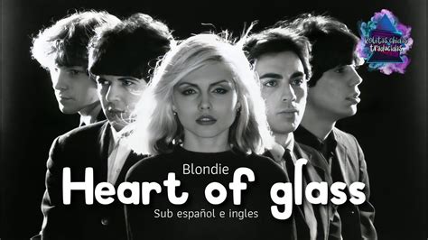 Blondie Heart Of Glass Subtitulos En Español E Ingles Youtube