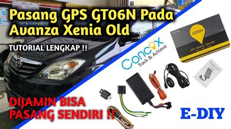 Cara Pasang Gps Gt06n Di Toyota Avanza Old Teknik Dasarnya Berlaku Ke