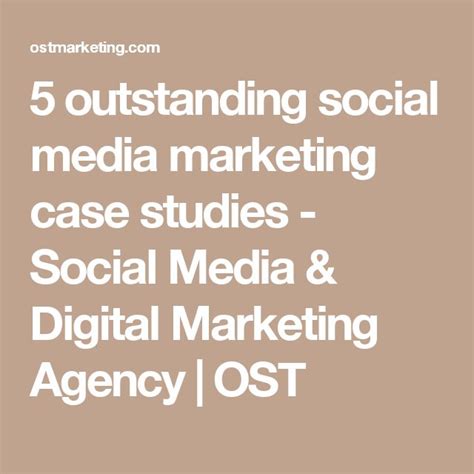 5 outstanding social media marketing case studies - Social Media ...