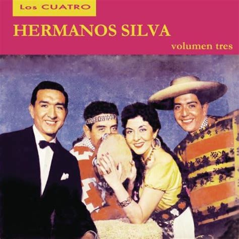 Play Los Cuatro Hermanos Silva Volumen Tres By Los Cuatro Hermanos