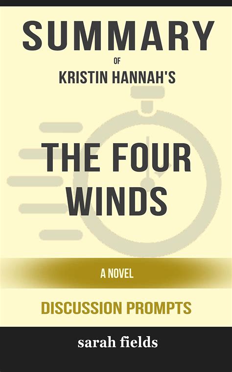 Summary Of The Four Winds A Novel By Kristin Hannah Discussion