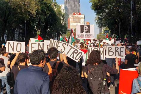 Palestina Aguanta El Pueblo Se Levanta Marchan En Cdmx Para Exigir