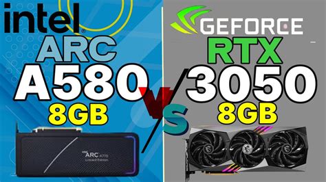 Intel Arc A580 Vs Rtx 3050 Vs Rtx 3060 Vs Rx 6600 Vs Rx 5700 Xt Vs Rtx 2060 Intel Arc A580