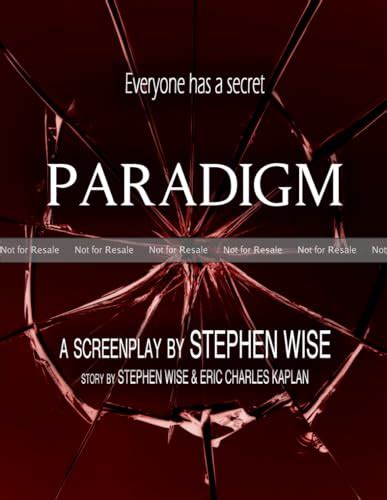 Paradigm: A Screenplay by Stephen Wise | Goodreads