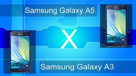 Samsung Galaxy A5 E Galaxy A3 Análise E Especificações Pt Br Youtube