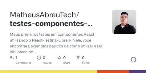 GitHub MatheusAbreuTech Testes Componentes React Meus Primeiros