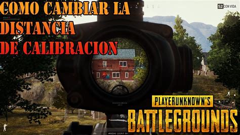 Como Cambiar La Distancia De Calibracion En Pubg Top Curiosidades