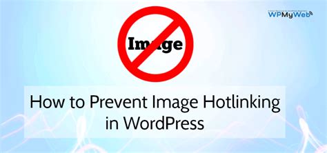 How To Prevent Image Hotlinking In Wordpress Wpmyweb