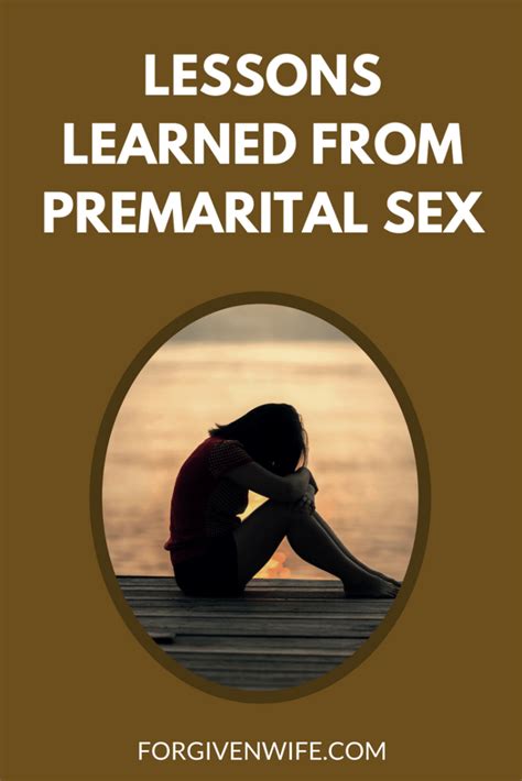 Lessons Learned From Premarital Sex The Forgiven Wife