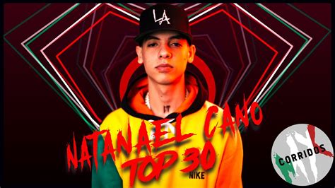 Corridos Mix Natanael Cano Mix Top Arriba Amor Tumbado