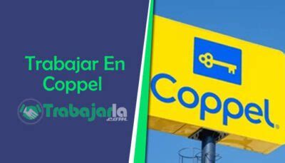 Trabajar en Coppel Cómo Aplicar Requisitos Pago CV y Más Trabajarla