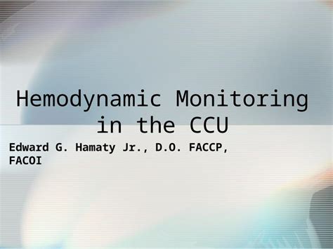 PPT Hemodynamic Monitoring In The CCU Edward G Hamaty Jr D O