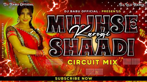 Mujhse Shaadi Karogi Circuit Mix Dj Babu Official X Dj Lilu Remix