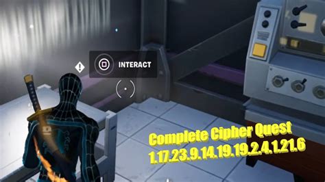 Fortnite Encrypted Cipher Quests Where And How To Complete 1 Of 3 1 17 23 9 14 19 19 24 1 21 6