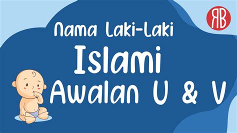 Rangkaian Nama Bayi Laki Laki Islami Awalan Huruf U V Kata