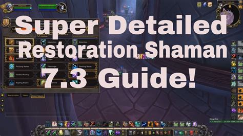 7 3 Restoration Shaman Detailed In Depth Guide General Strategy