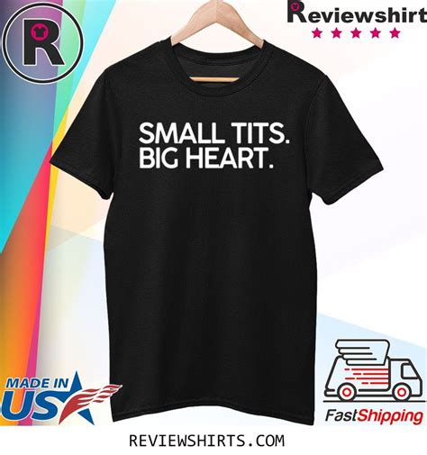 Small Tits Big Heart Tee Shirt OrderQuilt