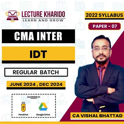 CMA Inter IDT Regular Batch By Vishal Bhattad For June Dec 2024