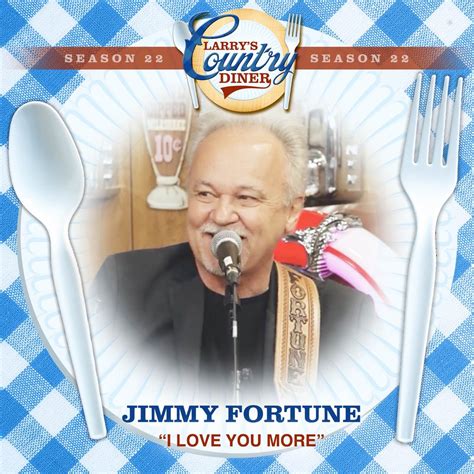 ‎i Love You More Larry S Country Diner Season 22 Single Album By Jimmy Fortune Apple Music