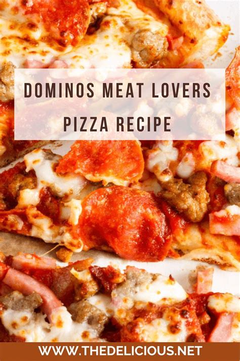 Dominos Meat Lovers Pizza Recipe In 2023 Meat Lovers Pizza Recipes