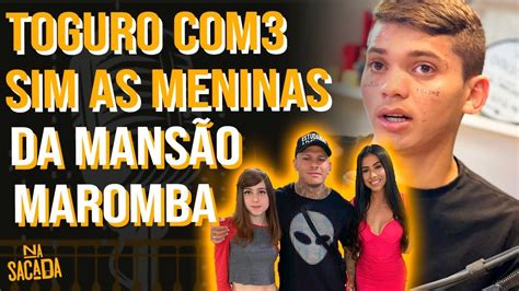 Letrado O Toguro Ciumento As Meninas Da Mans O Maromba Youtube