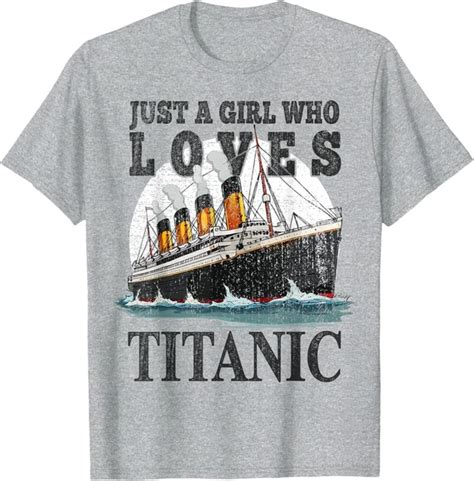 Hot Trending T Shirt With Ship Just A Girl Who Loves Titanic Boat Titanic Girls Woman T Shirt