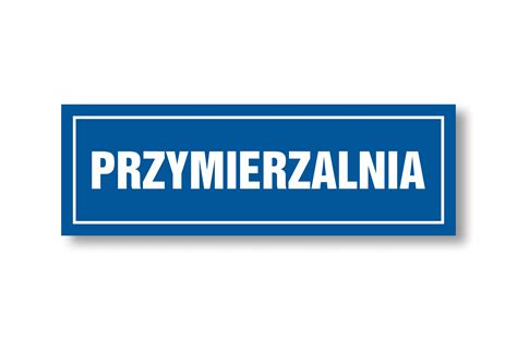 Tabliczka Przymierzalnia 30x10cm PCV 1mm UV Multeo Cena Opinie